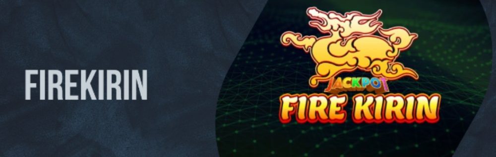 Fire Kirin Fire Kirin 777 Top Games And Free Guide On Download Process